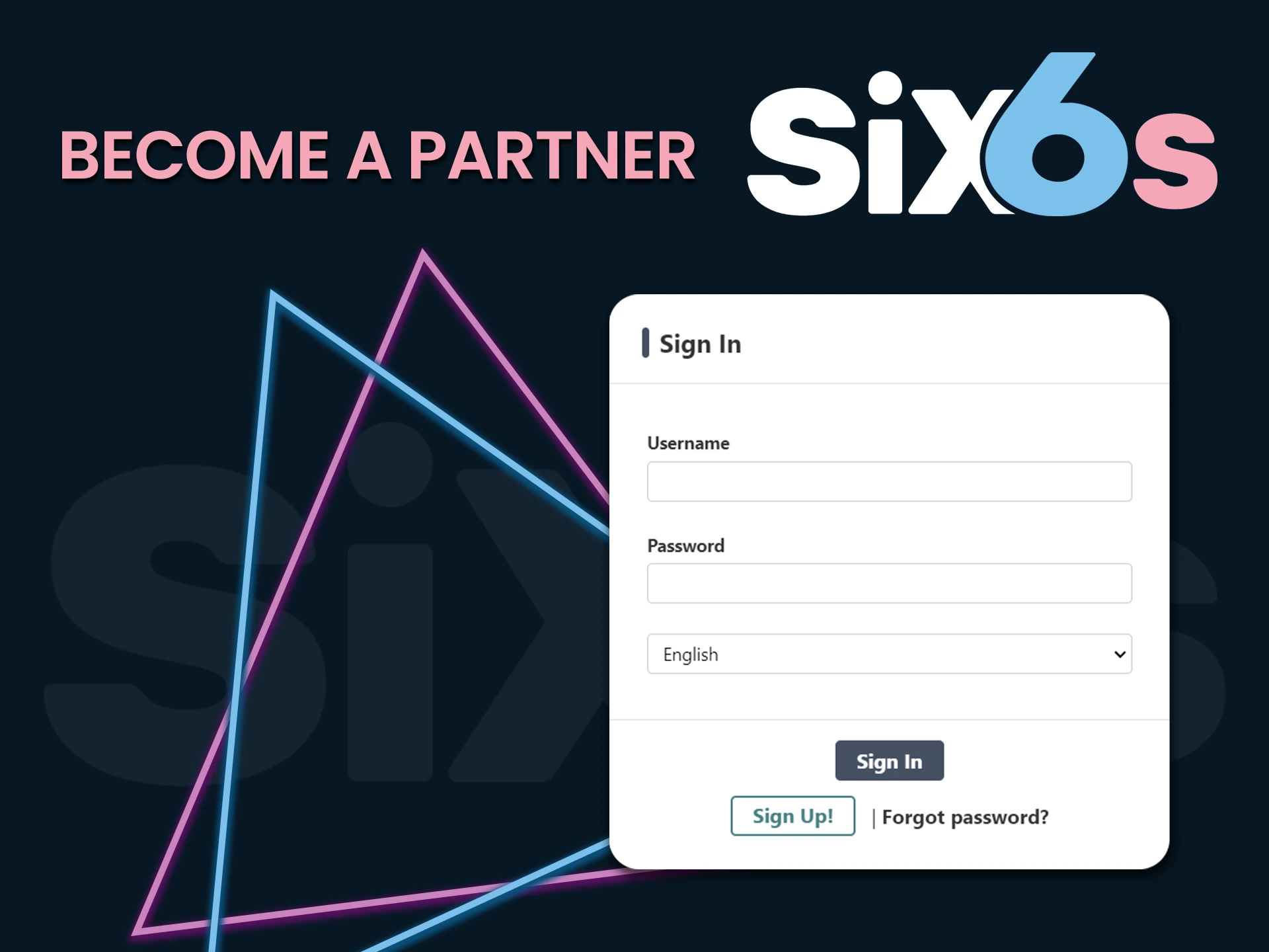 Sign up as an affiliate on the Six6s website.